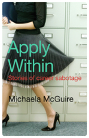 Apply Within: Stories of Career Sabotage 052285589X Book Cover