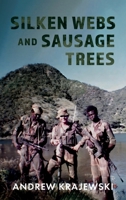 Silken Webs and Sausage Trees 1835636799 Book Cover