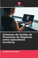 Sistemas de Gestão de Processos de Negócios entre operadores turísticos 6205841231 Book Cover