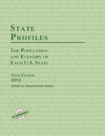 State Profiles 2013: The Population and Economy of Each U.S. State 1598886401 Book Cover