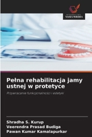Pelna rehabilitacja jamy ustnej w protetyce 6209243231 Book Cover