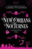 New Orleans Nocturnes Collection 2: A Frightfully Funny Paranormal Romantic Comedy Collection (New Orleans Nocturnes 1957253118 Book Cover