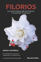 Filorios: La triste historia de los buenos e inocentes Trinitarios 9945141392 Book Cover