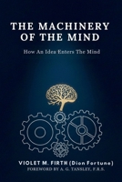 The Machinery of the Mind: How An Idea Enters The Mind B0GVPSL2CH Book Cover