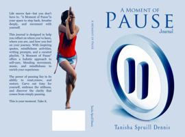 A Moment of Pause Journal B0DV8ZLQ7V Book Cover