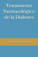 Tratamiento Farmacológico de la Diabetes: Ambulatorio y Hospitalario (Las enfermedades crónicas-degenerativas. Principal causa de mortalidad a nivel mundial.) (Spanish Edition) B0FGWGJVH6 Book Cover