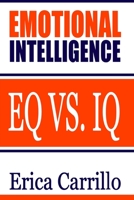 Emotional Intelligence: EQ vs. IQ 1505702593 Book Cover