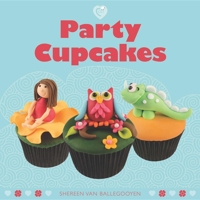 Party Cupcakes 1861089856 Book Cover