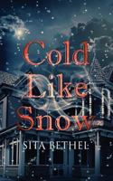 Cold Like Snow 1949340252 Book Cover