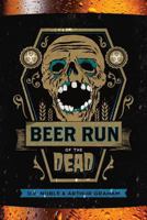 Beer Run of the Dead 0615663583 Book Cover