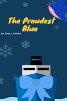 The Proudest Blue : Notebook The Proudest Blue for kids 3-12 years old 120 white paper lind for writing (6*9): Notebook The Proudest Blue for kids 3-12 years old 1674741979 Book Cover