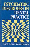 Psychiatric Disorders in Dental Practice 0723610061 Book Cover