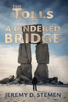 The Tolls Of A Cindered Bridge B0CGWN2ZX9 Book Cover