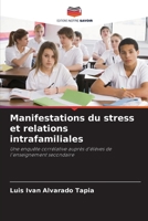 Manifestations du stress et relations intrafamiliales 6206987930 Book Cover
