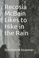 Recosia McBain Likes to Hike in the Rain 1696773423 Book Cover