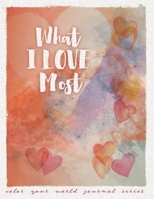 What I Love Most 0998157643 Book Cover