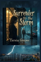 Surrender to the Storm: Love Written in Rain and Secrets (Surrender Series) B0DST1GYXB Book Cover
