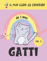 Il mio libro da colorare GATTI: Il mio libro da colorare Vol. 3, Libro da colorare per gatti per bambini dai 3 anni - Libro di attività per stimolare B08MN84F62 Book Cover