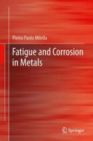 Fatigue and Corrosion in Metals 3031513495 Book Cover