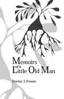 Memoirs of a Little Old Man 1492835501 Book Cover