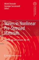 Waves in Nonlinear Pre-Stressed Materials (CISM International Centre for Mechanical Sciences) 3211735712 Book Cover