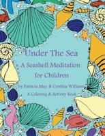 A Seashell Meditation for Children Coloring/Activity Book: Under the Sea 069269269X Book Cover