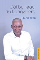J'ai bu l'eau du Longvilliers... (French Edition) 2385801019 Book Cover