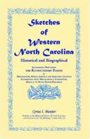 Sketches of Western North Carolina, Historical and Biographical 0788403826 Book Cover