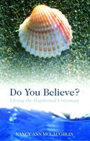 Do You Believe? Living the Baptismal Covenant 0819221929 Book Cover