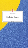 Poolside-Storys. Life is a Story. Life is a Story - story.one 399087537X Book Cover