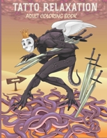 Adult Coloring Book - Tatto Relaxation: A Coloring Book for Men and Women with Awesome, Funny, and Relaxing Tattoo Designs B092L3L8LT Book Cover