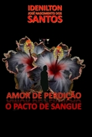 AMOR DE PERDIÇÃO: O Pacto de Sangue 6500665171 Book Cover