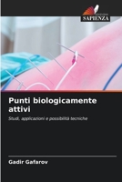 Punti biologicamente attivi: Studi, applicazioni e possibilità tecniche 620597648X Book Cover