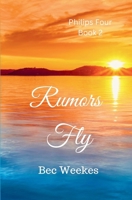 Rumors Fly (The Philips Four) 1763793206 Book Cover