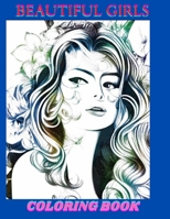 Beautiful Girls Coloring Book B0BSFYR3CS Book Cover