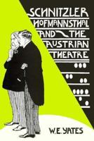 Schnitzler, Hofmannsthal, and the Austrian Theatre 0300057423 Book Cover