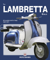 The Lambretta Scooter Bible: Covers all Lambretta models built in Italy between 1947 and 1971 (Bible) 1787111393 Book Cover