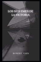 Los Seis Emes De La Victoria B09NRD7GY7 Book Cover