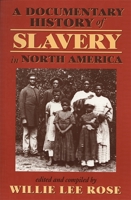 A Documentary History of Slavery in North America 0195019784 Book Cover