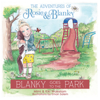 Blanky Goes to the Park 1665546557 Book Cover