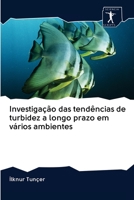Investigação das tendências de turbidez a longo prazo em vários ambientes 620094024X Book Cover