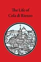 The Life Of Cola Di Rienzo