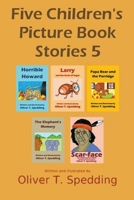 Five Children's Picture Book Stories 5 B0CPYF114Q Book Cover