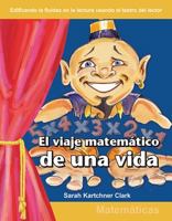 El Viaje Matematico de Una Vida (the Mathematical Journey of a Lifetime) (Spanish Version) (Niveles 3-4 (Grades 3-4)) 1433300265 Book Cover
