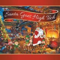 Santa Goes High Tech 1504398629 Book Cover