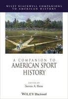 A Companion to American Sport History 0470656123 Book Cover