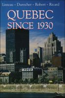 Quebec Since 1930 1550282964 Book Cover