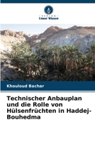 Technischer Anbauplan und die Rolle von Hülsenfrüchten in Haddej-Bouhedma (German Edition) 6209742335 Book Cover