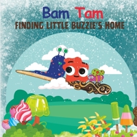 Bam Tam: FINDING LITTLE BUZZIE'S HOME B0CGG6GH5K Book Cover
