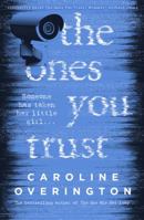 The Ones You Trust 1460755820 Book Cover